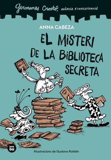 GERMANES CROSTO AGENCIA D'INVESTIGACIO EL MISTERI DE LA BIBLIOTECA SECRETA | 9788410860100 | ANNA CABEZA