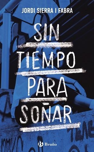 SIN TIEMPO PARA SOÑAR | 9788469666326 | JORDI SIERRA I FABRA