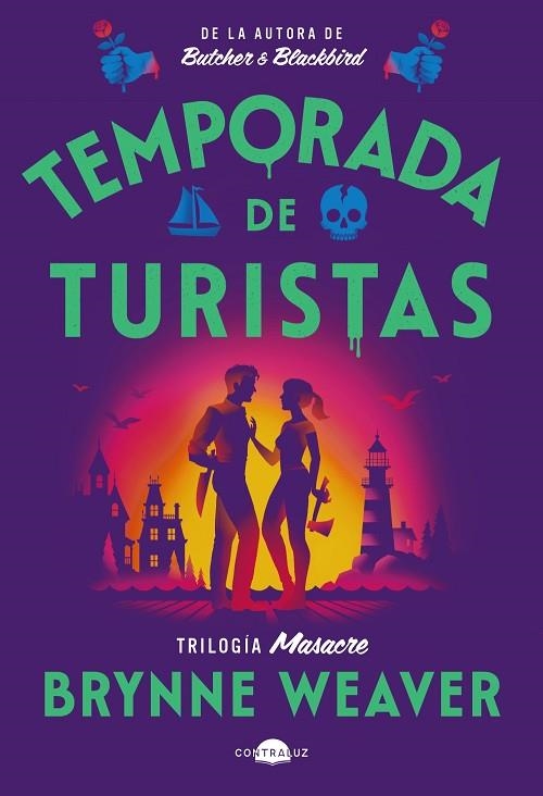 TRILOGIA MASACRE 01 TEMPORADA DE TURISTAS | 9791387810313 | BRYNNE WEAVER
