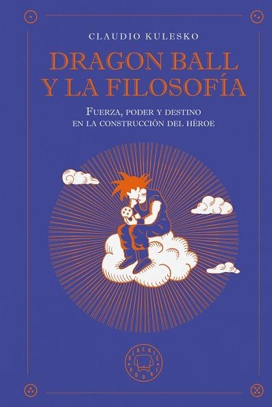 Dragon Ball y la filosofia | 9791387748630 | Claudio Kulesko