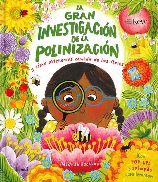 La Gran investigacion de la polinizacion | 9786075841649 | Deborah Hocking