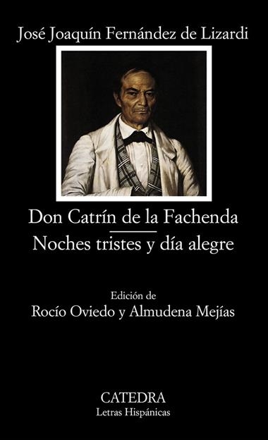 DON CATRIN DE LA FACHENDA / NOCHES TRISTES Y DIA ALEGRE (LH) | 9788437619125 | FERNANDEZ DE LIZARDI, JOSE JOAQUIN