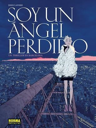 SOY UN ANGEL PERDIDO | 9788467981902 | JORDI LAFEBRE