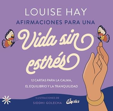 AFIRMACIONES PARA UNA VIDA SIN ESTRES | 9788411081740 | LOUISE L HAY