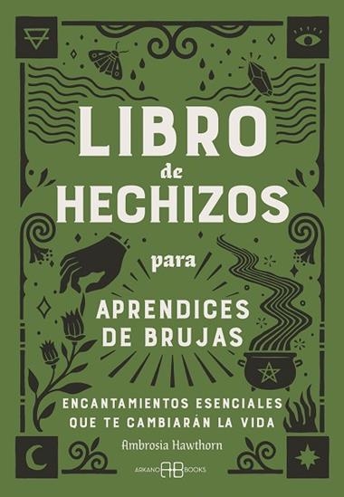 LIBRO DE HECHIZOS PARA APRENDICES DE BRUJAS | 9788419510716 | AMBROSIA HAWTHORN