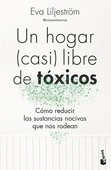 UN HOGAR CASI LIBRE DE TOXICOS | 9788413444895 | EVA LILJESTROM