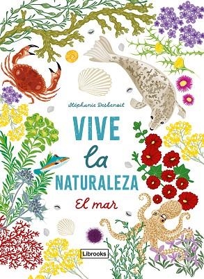 VIVE LA NATURALEZA. EL MAR | 9791399079159 | STEPHANIE DESBENOIT