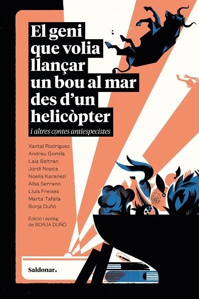 El geni que volia llançar un bou al mar des d’un helicopter | 9788419571748 | BORJA DUÑO