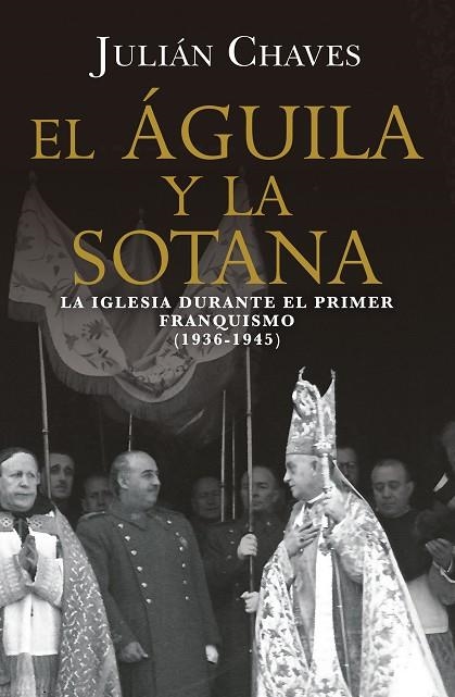 El aguila y la sotana | 9791387592776 | JULIAN CHAVES
