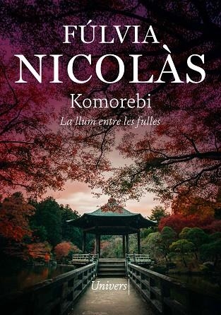 KOMOREBI LA LLUM ENTRE LES FULLES | 9788419721549 | FULVIA NICOLAS