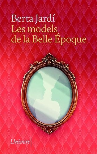 LES MODELS DE LA BELLE EPOQUE | 9788419721617 | BERTA JARDI