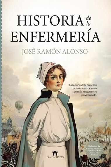 HISTORIA DE LA ENFERMERIA | 9791387941093 | JOSE RAMON ALONSO