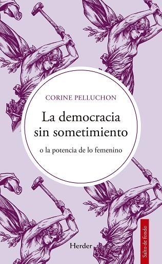 LA DEMOCRACIA SIN SOMETIMIENTO | 9788425452918 | CORINE PELLUCHON