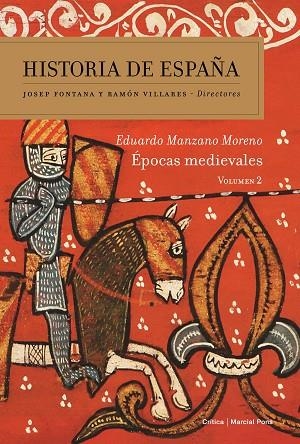 HISTORIA DE ESPAÑA 02 EPOCAS MEDIEVALES | 9788498928082 | EDUARDO MANZANO