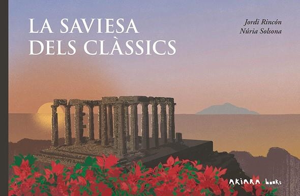 La Saviesa dels classics | 9788418972942 | Jordi Rincon