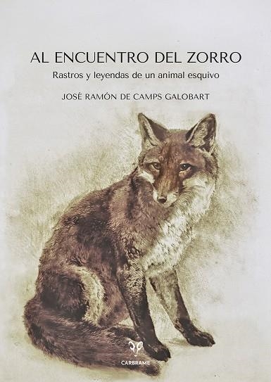 Al encuentro del zorro | 9791399115949 | Jose Ramon De Camps Galobart