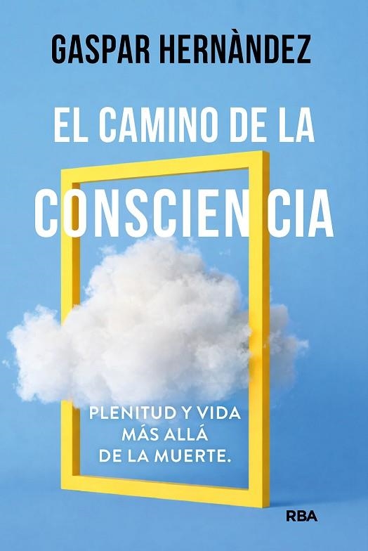 El Camino de la consciencia | 9788410988873 | Gaspar Hernandez