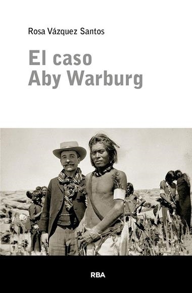El Caso Aby Warburg | 9788411329743 | Rosa Vazquez Santos