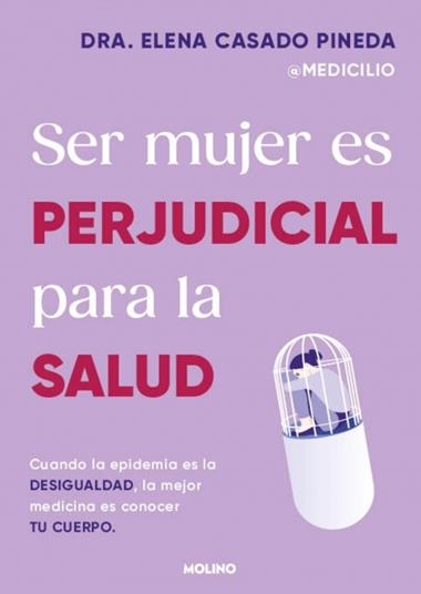 SER MUJER ES PERJUDICIAL PARA LA SALUD | 9788427246980 | DRA ELENA CASADO PINEDA