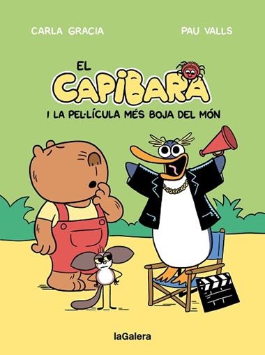 EL CAPIBARA I LA PEL·LICULA MES BOJA DEL MON | 9788424676605 | CARLA GRACIA MERCADE