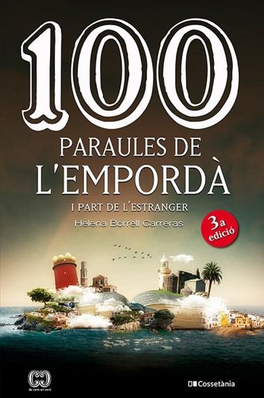 100 PARAULES DE L'EMPORDA I PART DE L'ESTRANGER | 9788413565743 | HELENA BORRELL CARRERAS