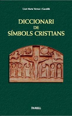 DICCIONARI DE SIMBOLS CRISTIANS | 9788492811113 | LLUIS MARIA VERICAT GAVALDA