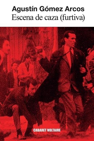Escena de caza Furtiva | 9788419047649 | Agustin Gomez Arcos