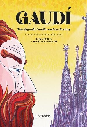 Gaudi The Sagrada Familia and the ecstasy | 9791387969349 | Salva Rubio & Agustin Comotto