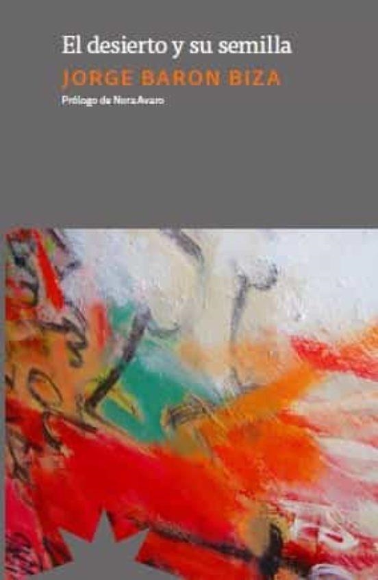 El Desierto y su semilla | 9788412492163 | Jorge Baron Biza