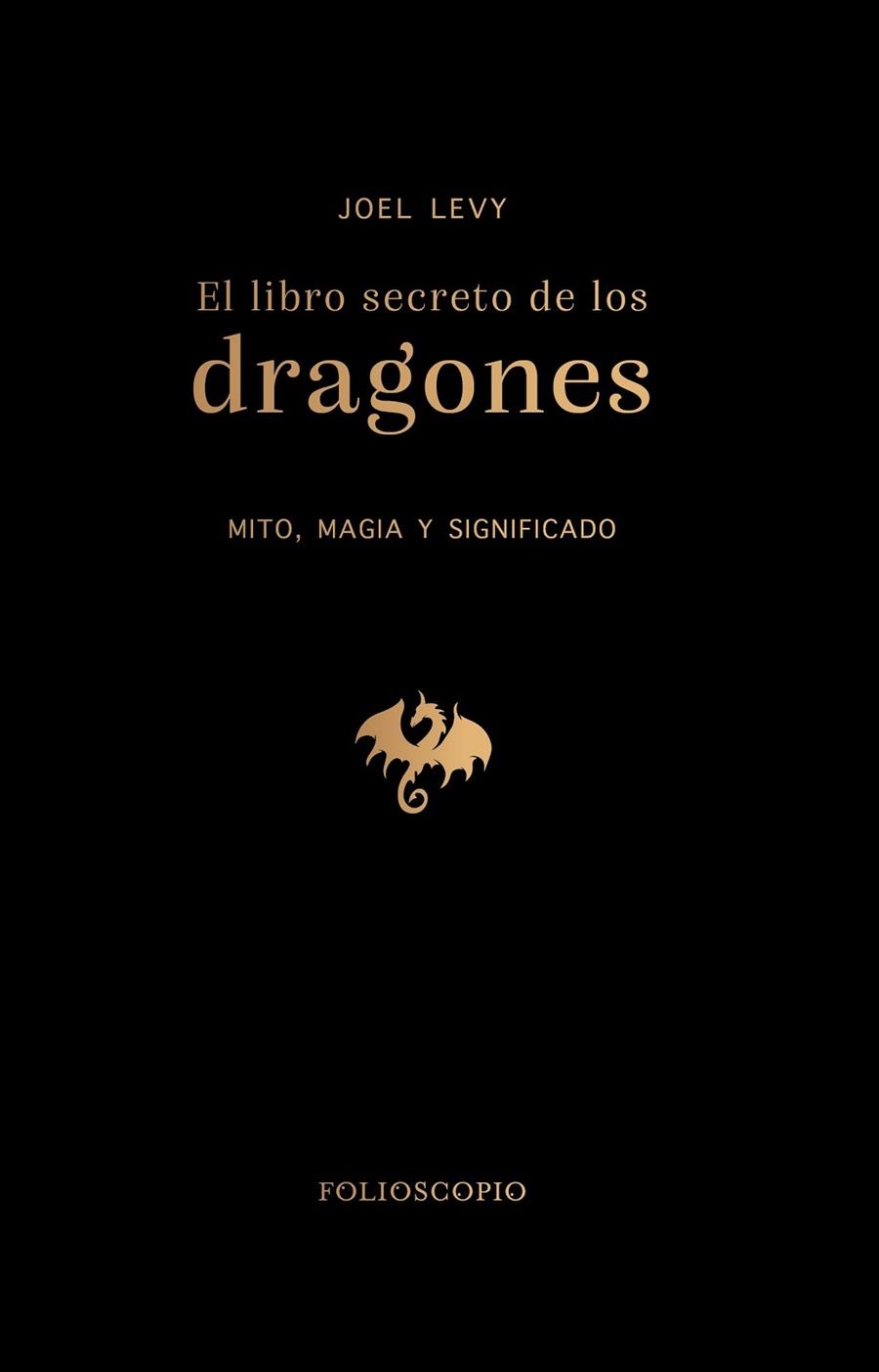 El Libro secreto de los dragones | 9788410380172 | Joel Levy
