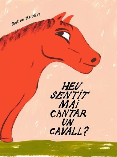 Heu sentit mai cantar un cavall | 9791399129922 | Pauline Barzilay