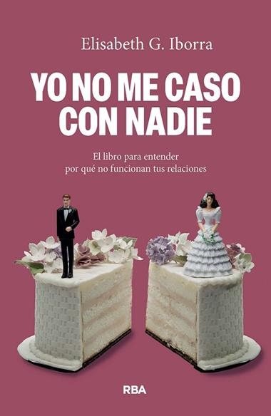 Yo no me caso con nadie | 9788410988910 | Elisabeth G Iborra