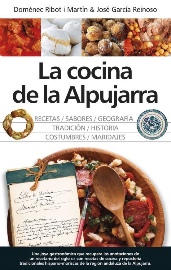 LA COCINA DE LA ALPUJARRA | 9788417797225 | DOMENEC RIBOT & JOSE GARCIA REINOSO