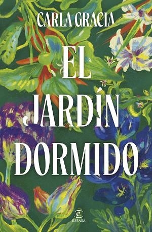 EL JARDIN DORMIDO | 9788467079678 | CARLA GRACIA