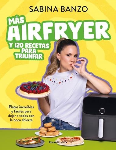 MAS AIRFRYER Y 120 RECETAS PARA TRIUNFAR | 9791387629526 | SABINA BANZO