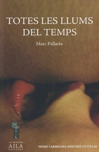 TOTES LES LLUMS DEL TEMPS | 9788412942316 | MARC PALLARES
