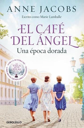 EL CAFE DEL ANGEL 01 UNA EPOCA DORADA | 9788466381383 | ANNE JACOBS
