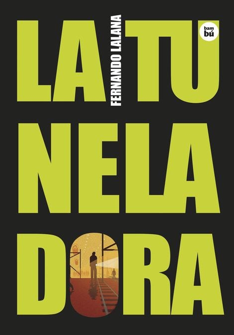 LA TUNELADORA | 9788483439845 | FERNANDO LALANA