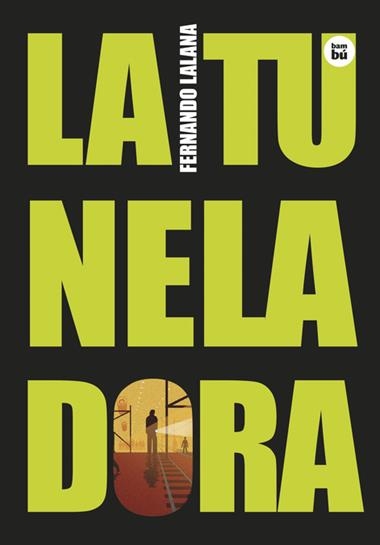 LA TUNELADORA | 9788483439845 | FERNANDO LALANA