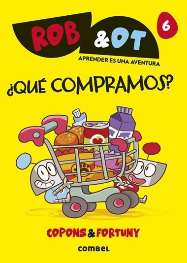 ROB & OT 06 ¿QUE COMPRAMOS? | 9788411583275 | JAUME COPONS & LILIANA FORTUNY