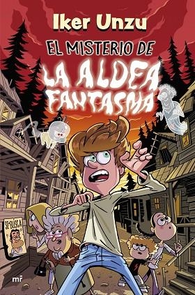EL MISTERIO DE LA ALDEA FANTASMA | 9788427054981 | IKER UNZU