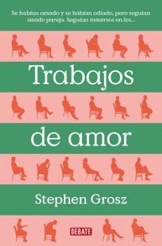 Trabajos de amor | 9788499929477 | Stephen Grosz