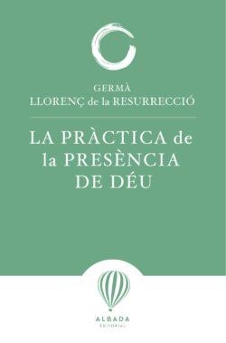 La practica de la presencia de Deu | 9791399136227 | GERMA LLORENÇ DE LA RESURRECCIO