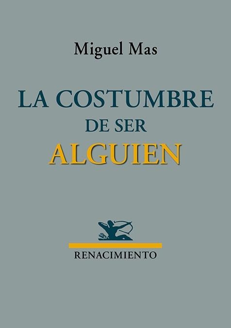 La costumbre de ser alguien | 9791387939649 | MIGUEL MAS