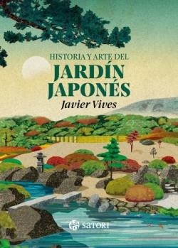 HISTORIA Y ARTE DEL JARDiN JAPONES | 9788410404236 | JAVIER VIVES