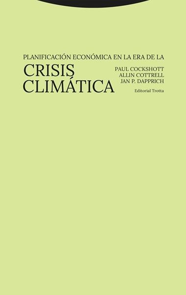 Planificacion economica en la era de la crisis climatica | 9788413643489 | PAUL COCKSHOTT