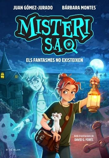 Misteri S A 01 Els fantasmes no existeixen | 9791387695569 | Juan GomezJurado Barbara Montes
