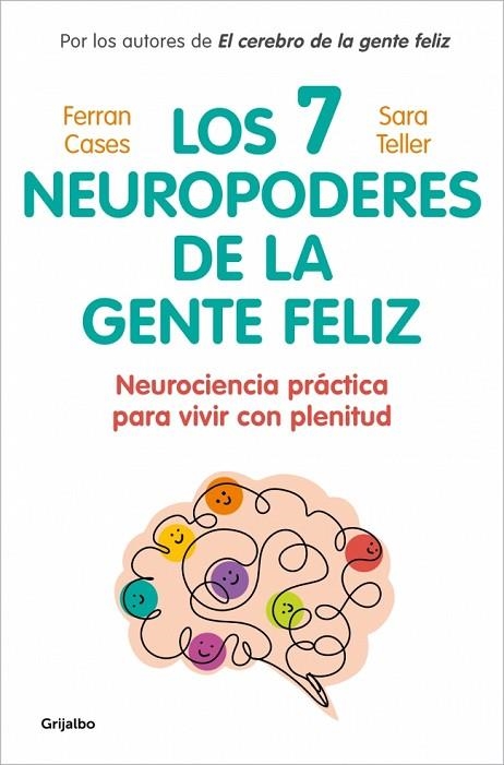 Los 7 neuropoderes de la gente feliz | 9788425370571 | Ferran Cases Dra. Sara Teller