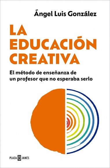La educacion creativa | 9788401037146 | angel Luis Gonzalez