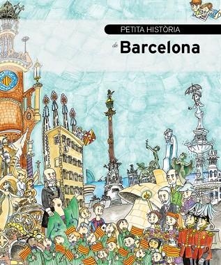 PETITA HISTORIA DE BARCELONA | 9788499791562 | EVA PIQUER & PILARIN BAYES